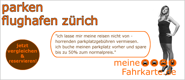 Parken Flughafen Zürich bei meineFahrkarte.de!